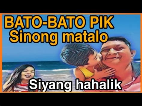 'BATO BATO STRIP, SINONG MATALO'Y SYANG .